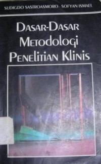 Image of Dasar-dasar Metodologi Penelitian Klinis