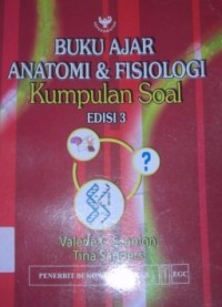 Image of Anatomi dan Fisiologi : Kumpulan Soal : Buku Ajar