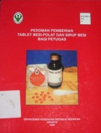 Image of Pedoman Pemberian Tablet Besi-Folat dan Sirup Besi Bagi Petugas
