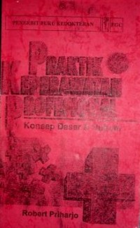 Image of Praktik Keperawatan Profesional : Konsep Dasar dan Hukum