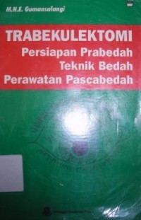 Image of Trabekulektomi : Persiapan Pembedahan - Teknik Bedah - Perawatan Pascabedah