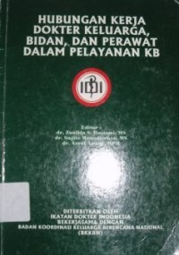 Image of Hubungan Kerja Dokter Keluarga, Bidan, dan Perawat Dalam Pelayanan KB