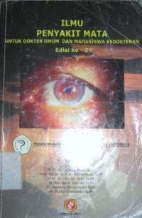 Image of Ilmu Penyakit Mata untuk Dokter Umum dan Mahasiswa Kedokteran